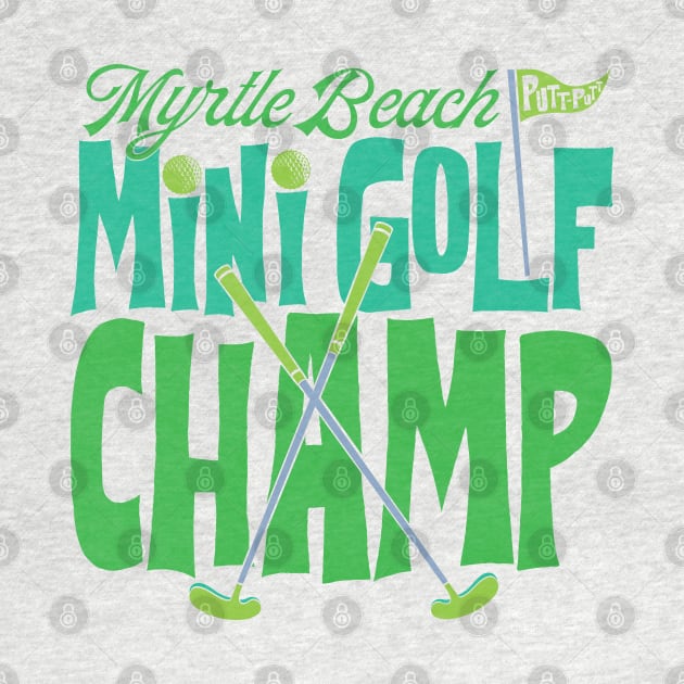 Myrtle Beach MiniGolf Champ by mcillustrator